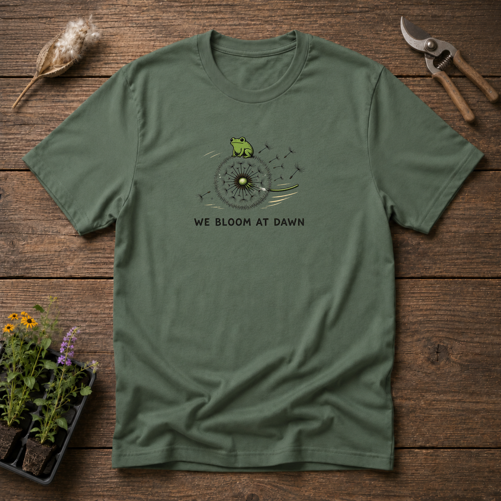 We Bloom At Dawn T-Shirt
