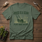 Grass Is A Scam T-Shirt