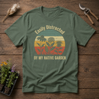 Easily Distracted By My Native Garden T-Shirt