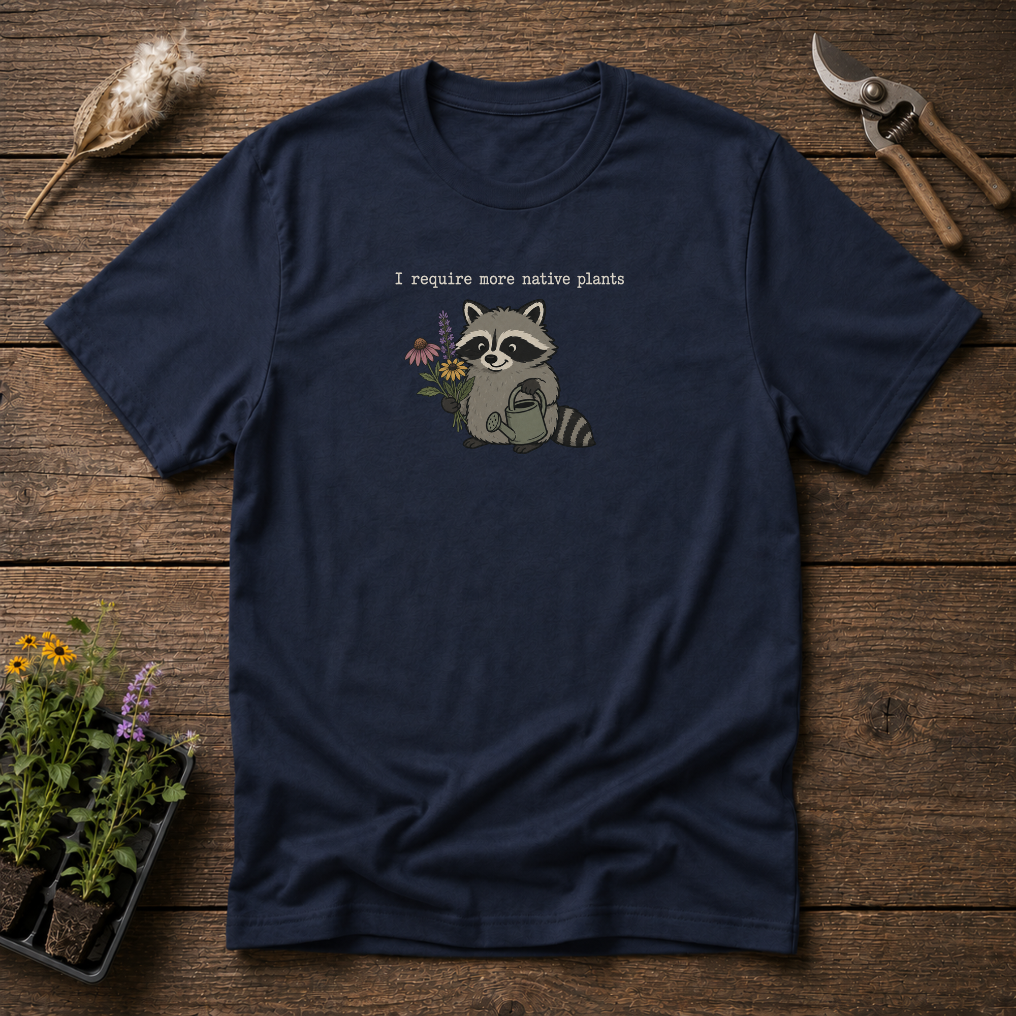 Native Plants Required T-Shirt