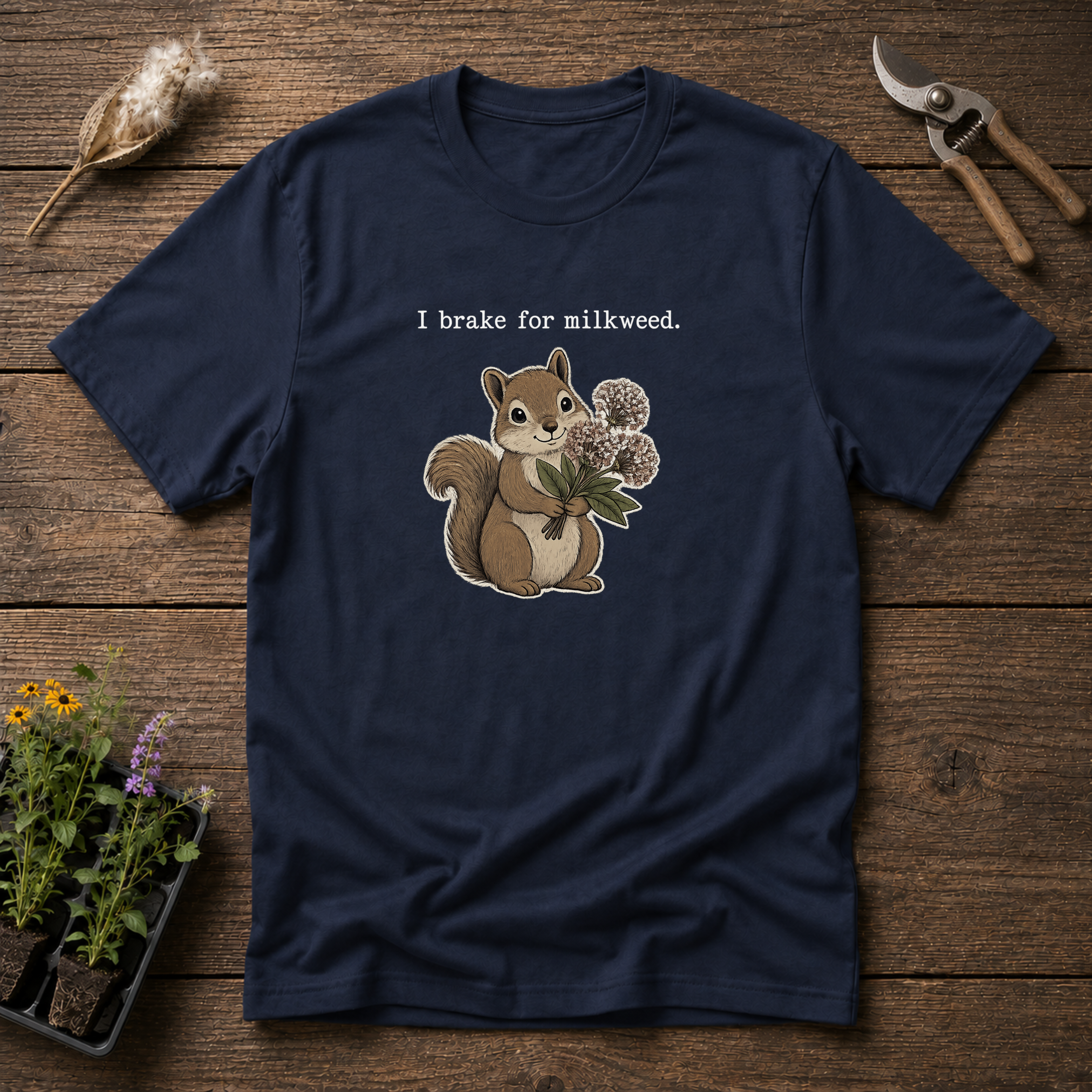 I Brake For Milkweed T-Shirt