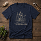 No Mow May Was Just The Beginning T-Shirt