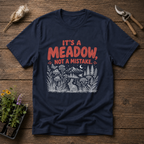 Meadow Not Mistake T-Shirt