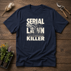 Serial Lawn Killer T-Shirt