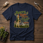 Sorry I Have Plants To Water T-Shirt
