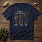 Things I Do In My Native Plant Era T-Shirt