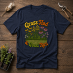 Grass Had a Good Run T-Shirt