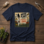 Native Plants Over Perfect Lawns T-Shirt