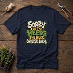 Bugs Ordered Weeds T-Shirt