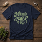 Making It Native T-Shirt