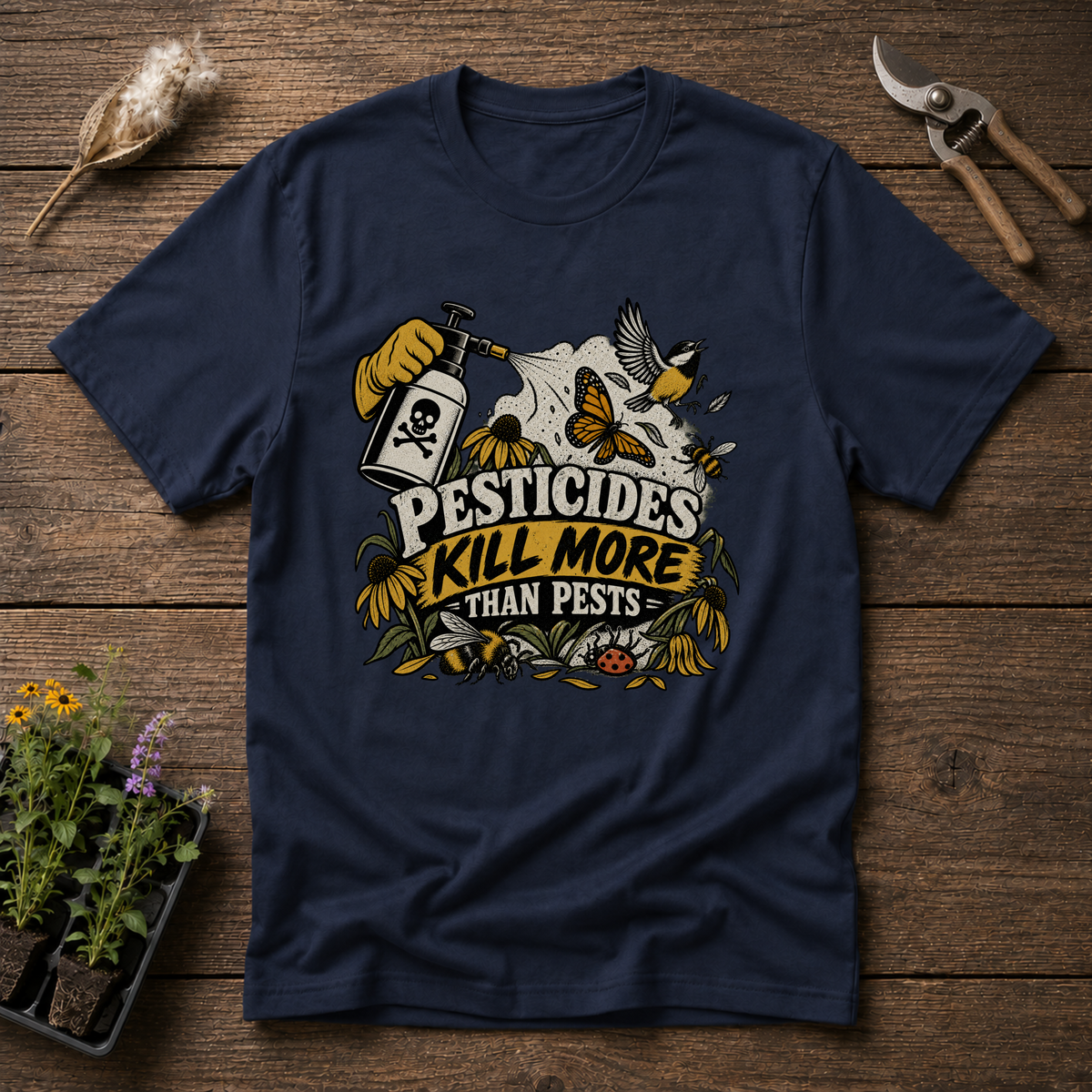 Pesticides Kill More T-Shirt