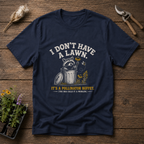 I Don't Have A Lawn, It's A Pollinator Buffet T-Shirt