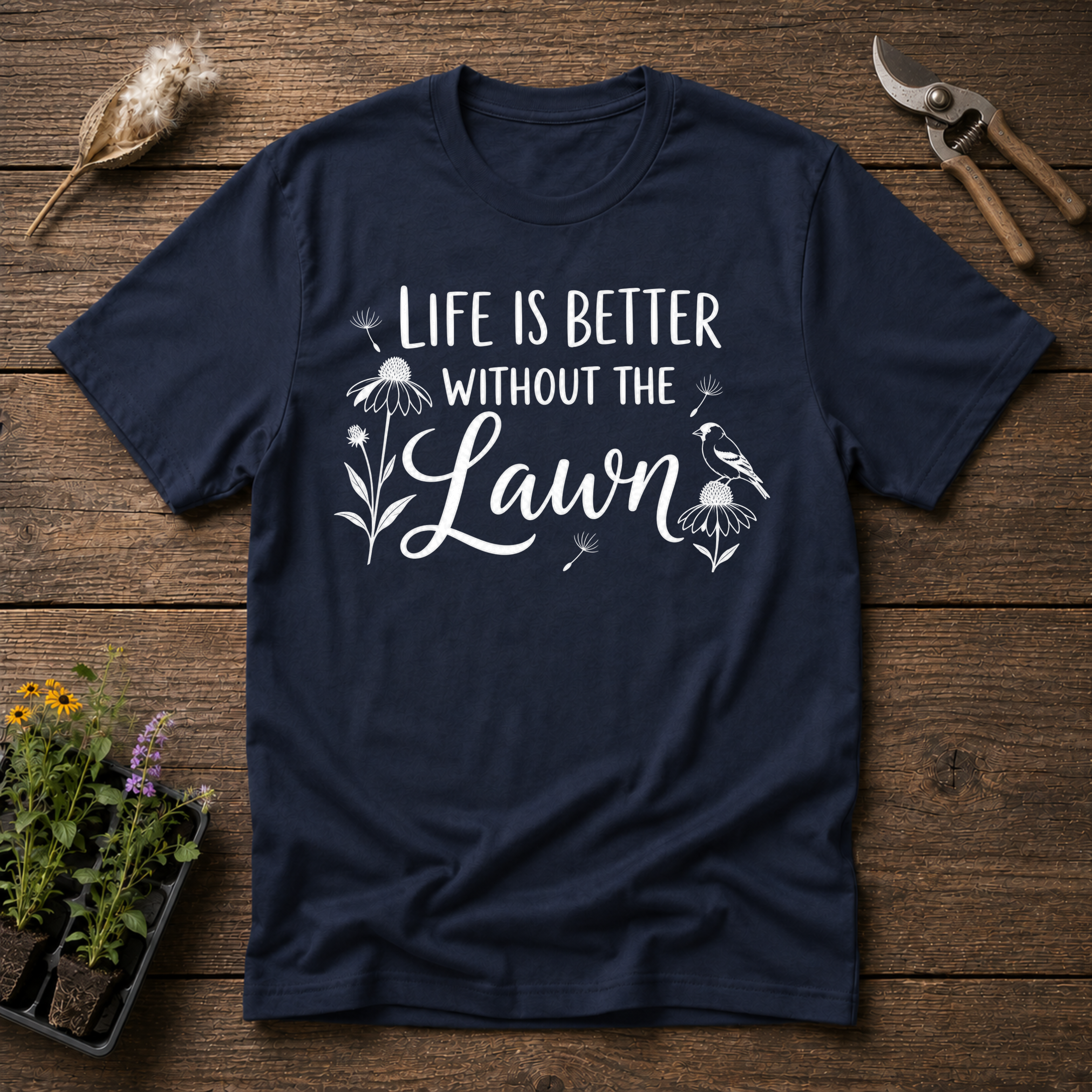 Life Is Better Without The Lawn T-Shirt