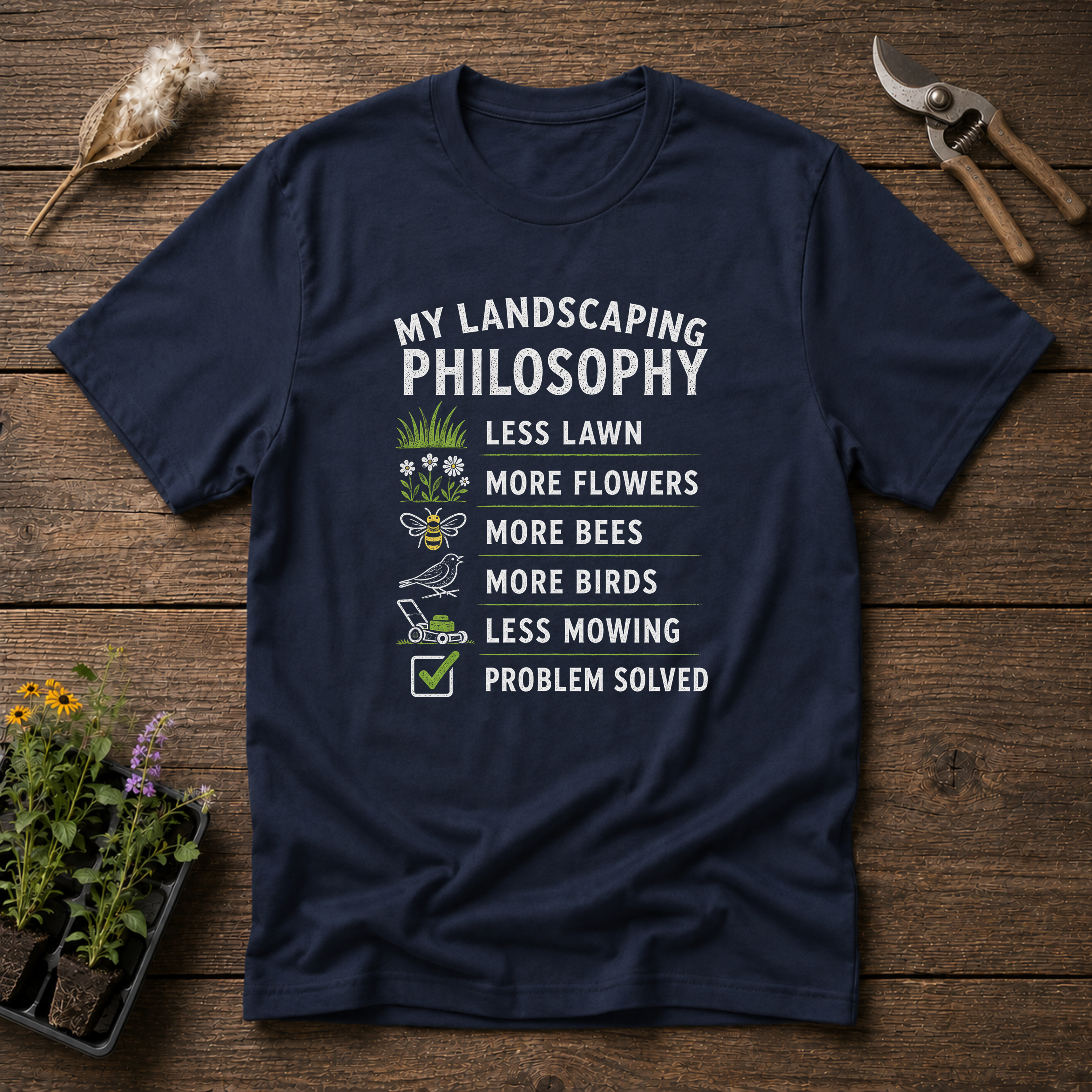 My Landscaping Is My Philosophy T-Shirt