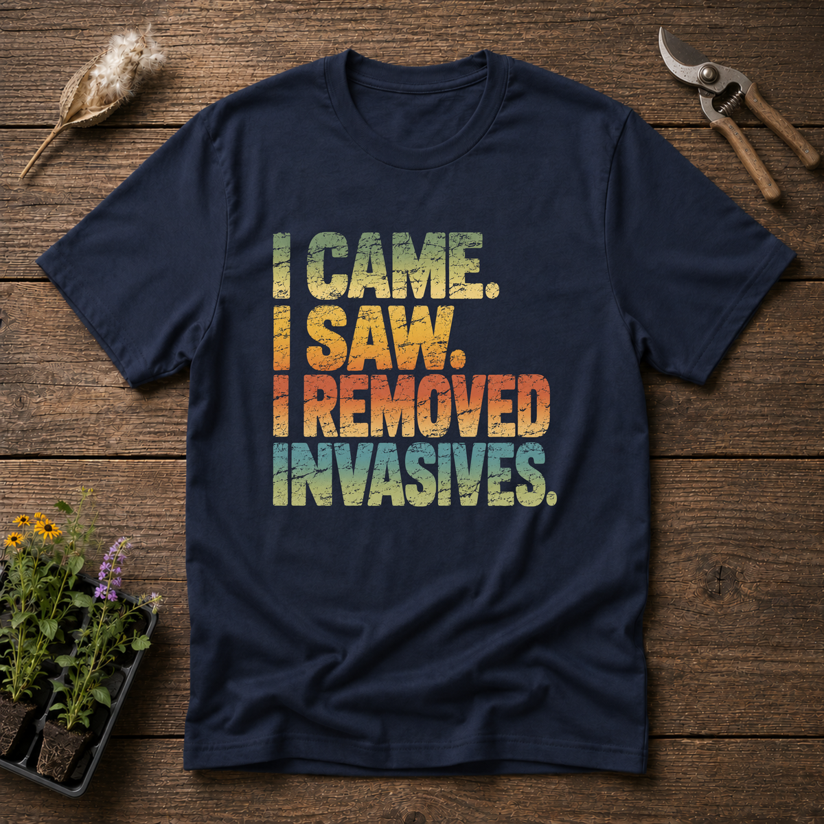 I Removed Invasives T-Shirt