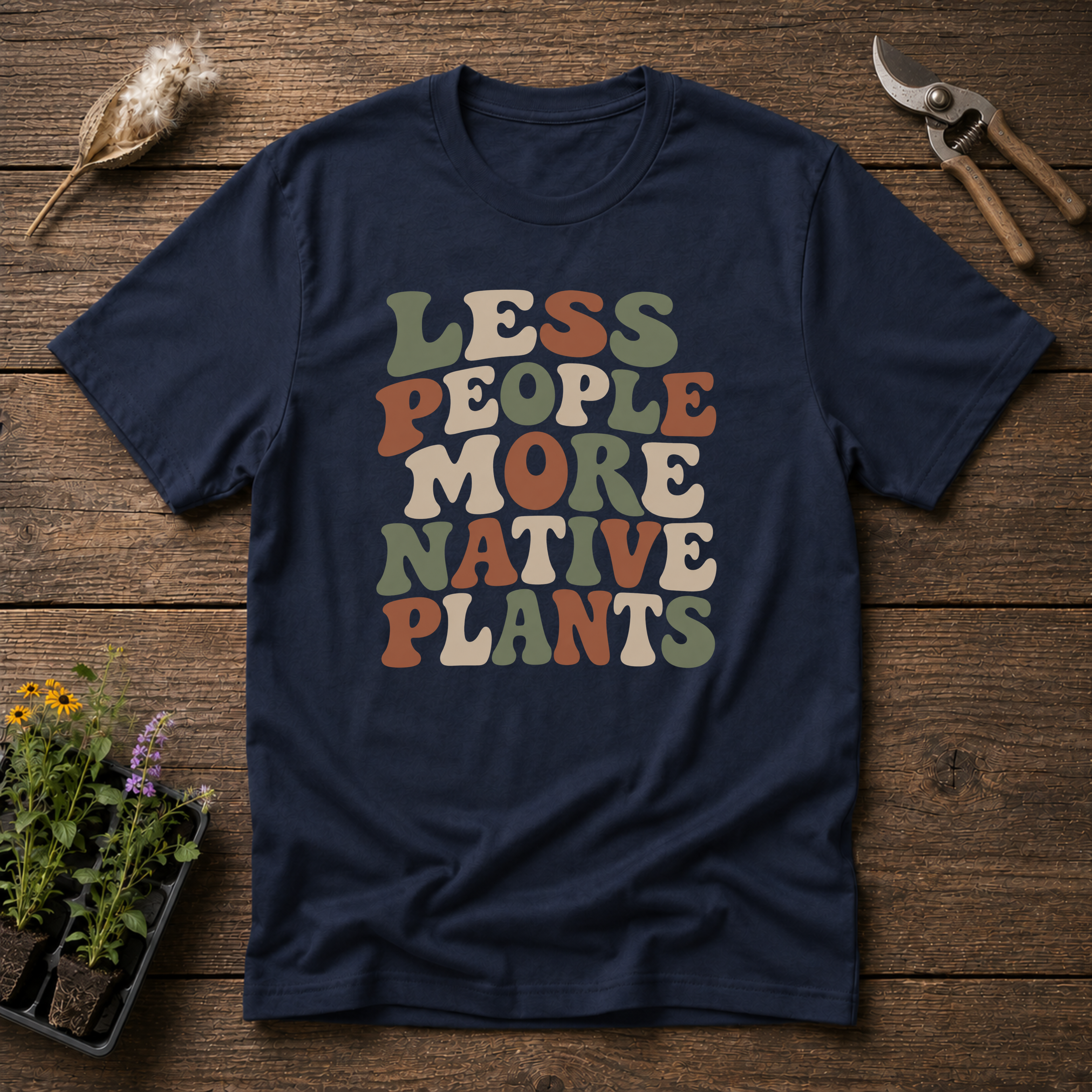 Less People More Native Plants T-Shirt