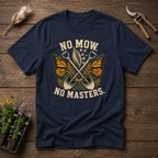 No Mow, No Masters T-Shirt