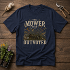 The Mower Was Outvoted T-Shirt