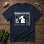 Old Woman Yells At Flowers T-Shirt