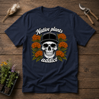 Native Plants Addict T-Shirt