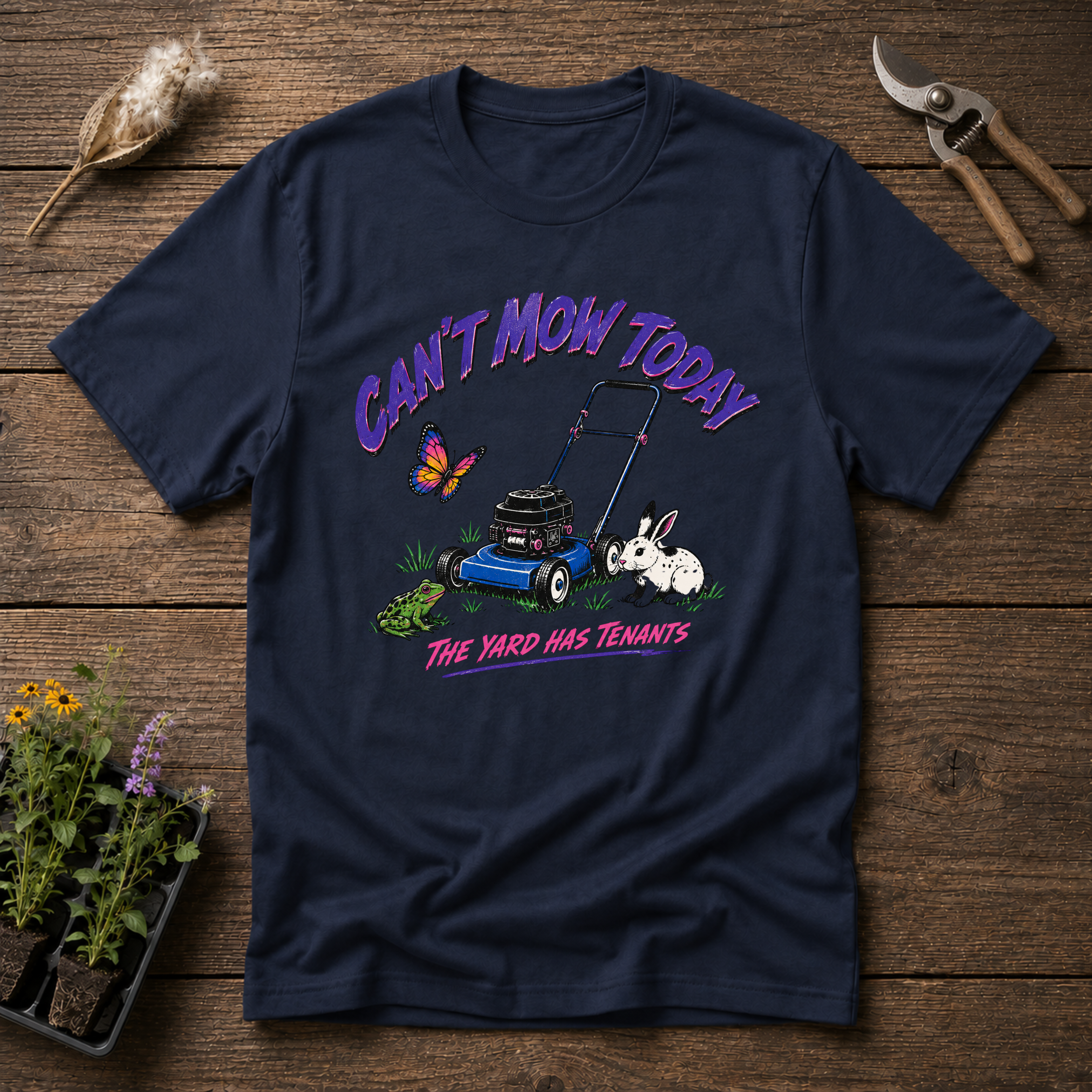 Can't Mow Today T-Shirt