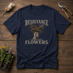 Resistance Looks Like Flowers T-Shirt