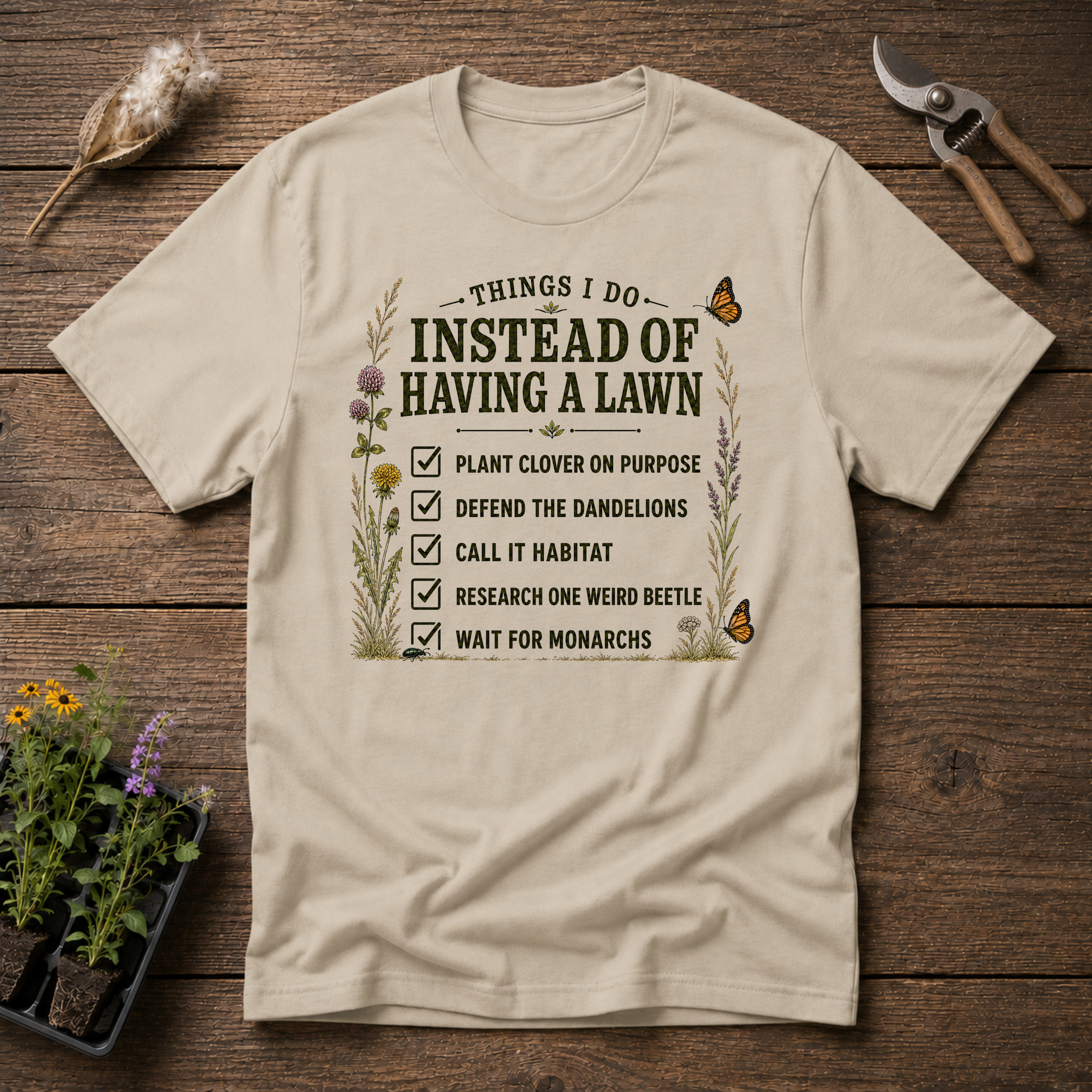 Things I do Instead Of Having A Lawn T-Shirt
