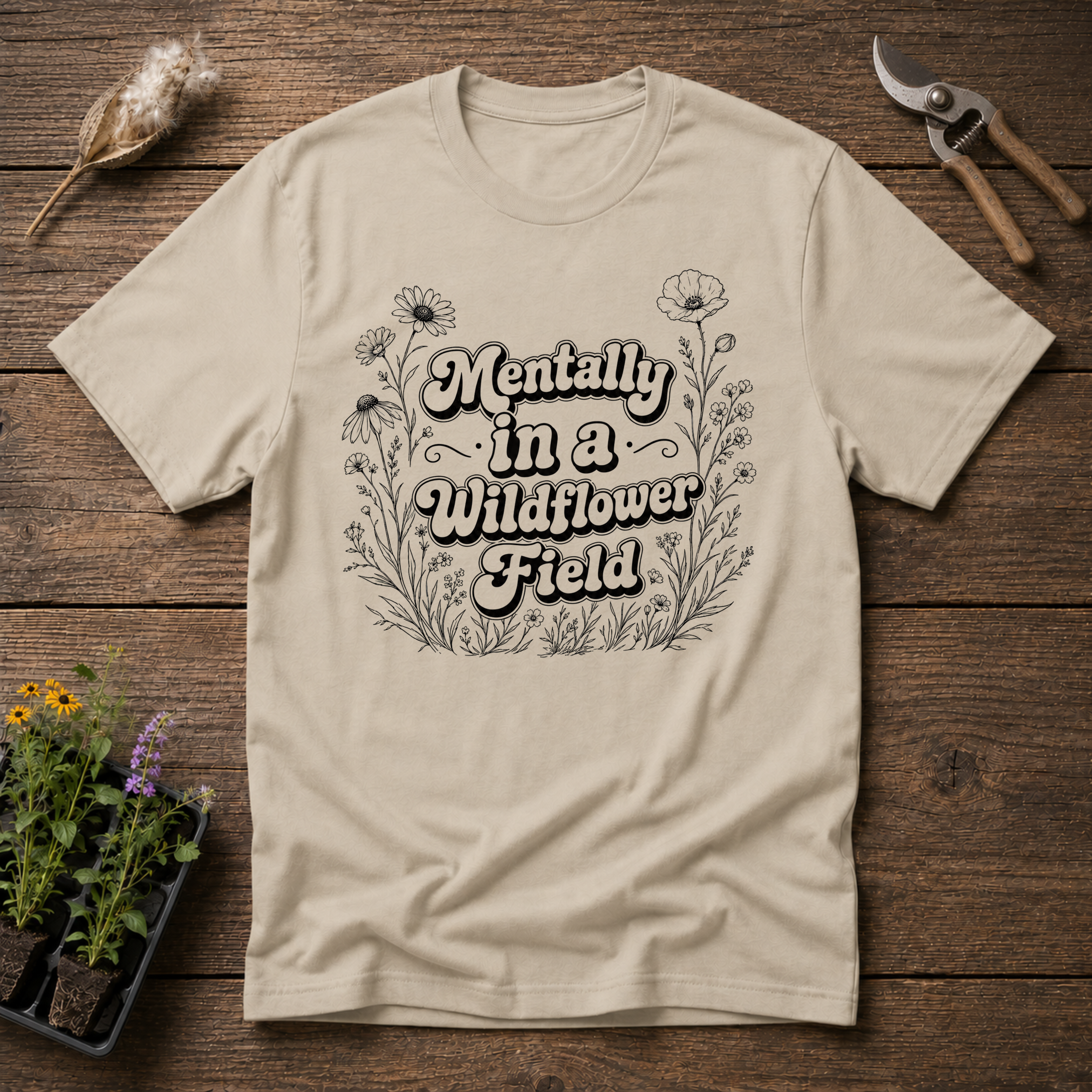 Mentally In a Wildflower Field T-Shirt