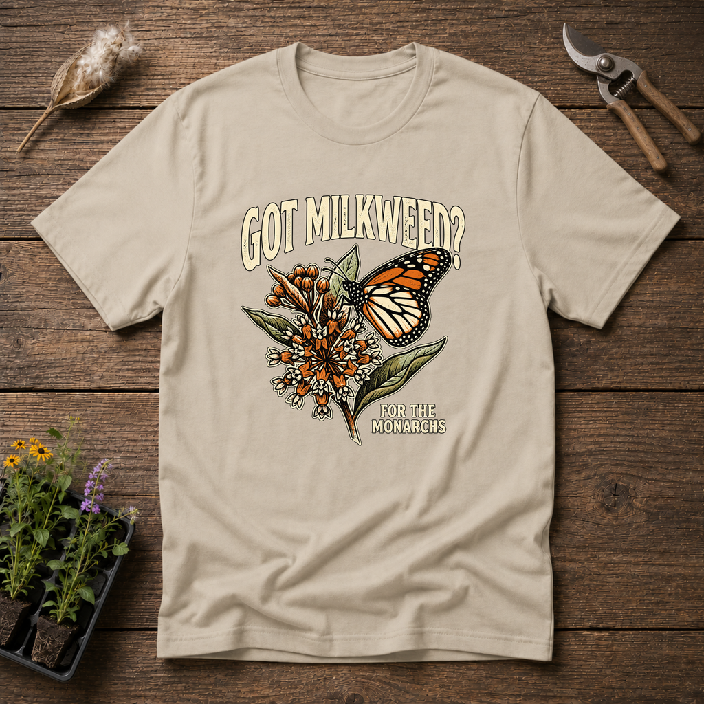 Got Milkweed T-Shirt