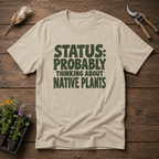 Native Plant Thoughts T-Shirt