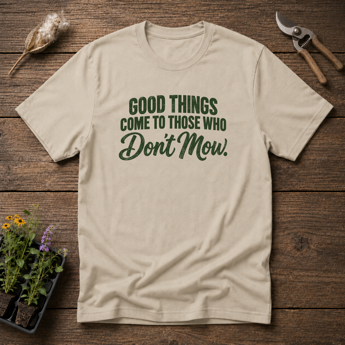 Good Things Come T-Shirt