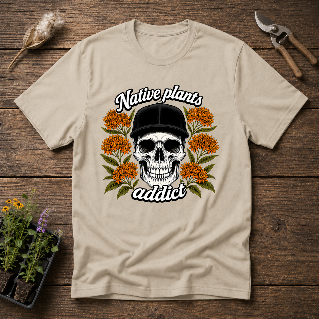 Native Plants Addict T-Shirt