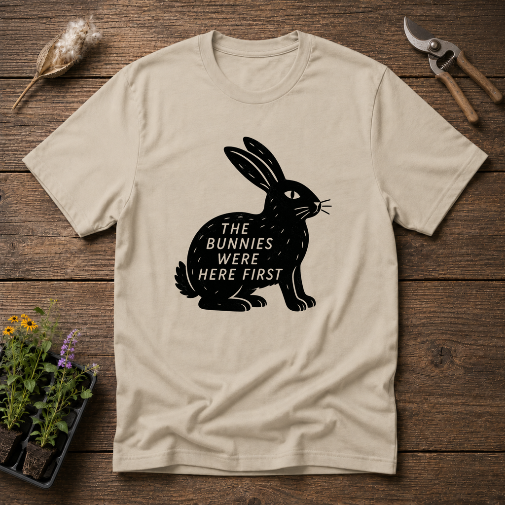 Bunnies Came First T-Shirt