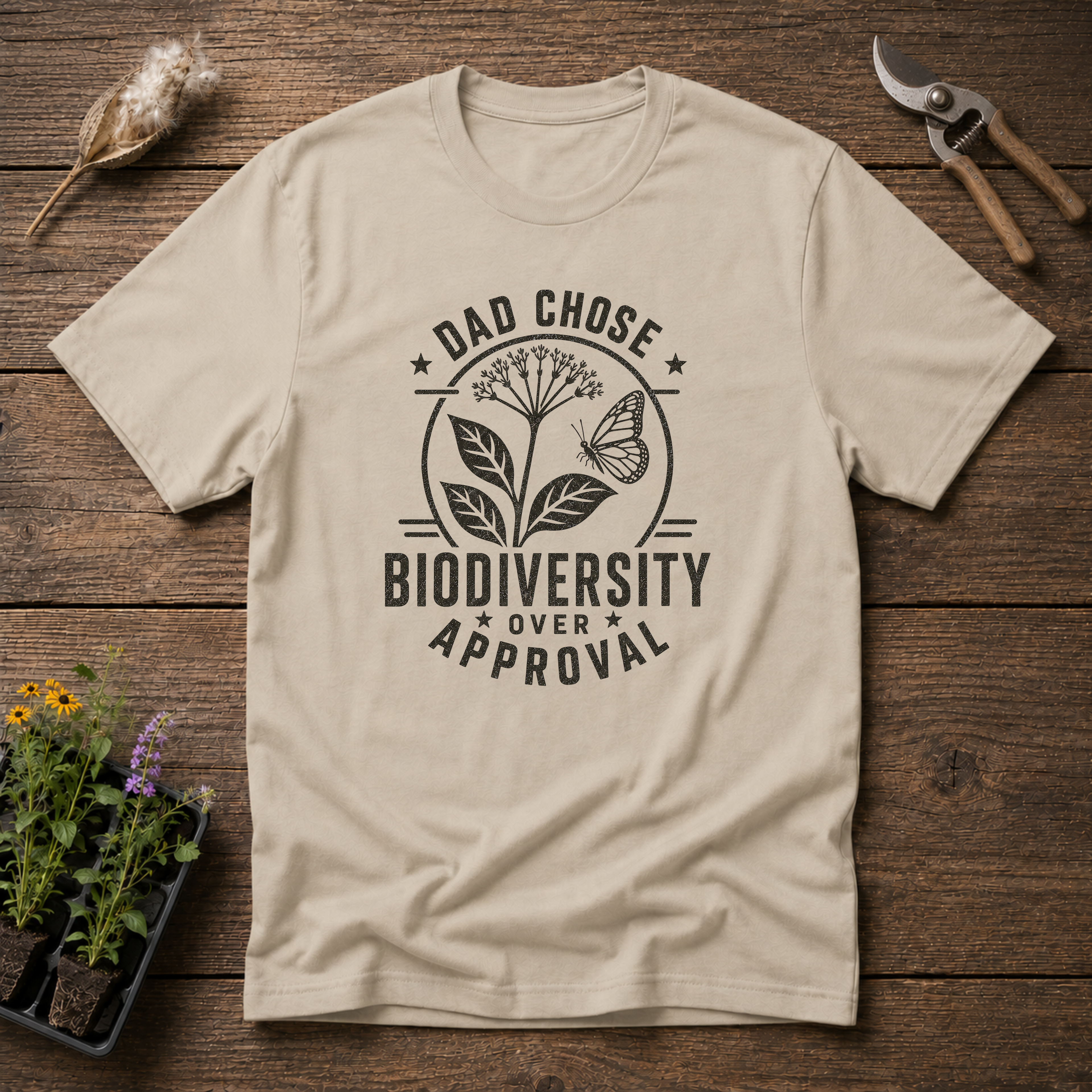 Dad Chose Biodiversity Over Approval T-Shirt