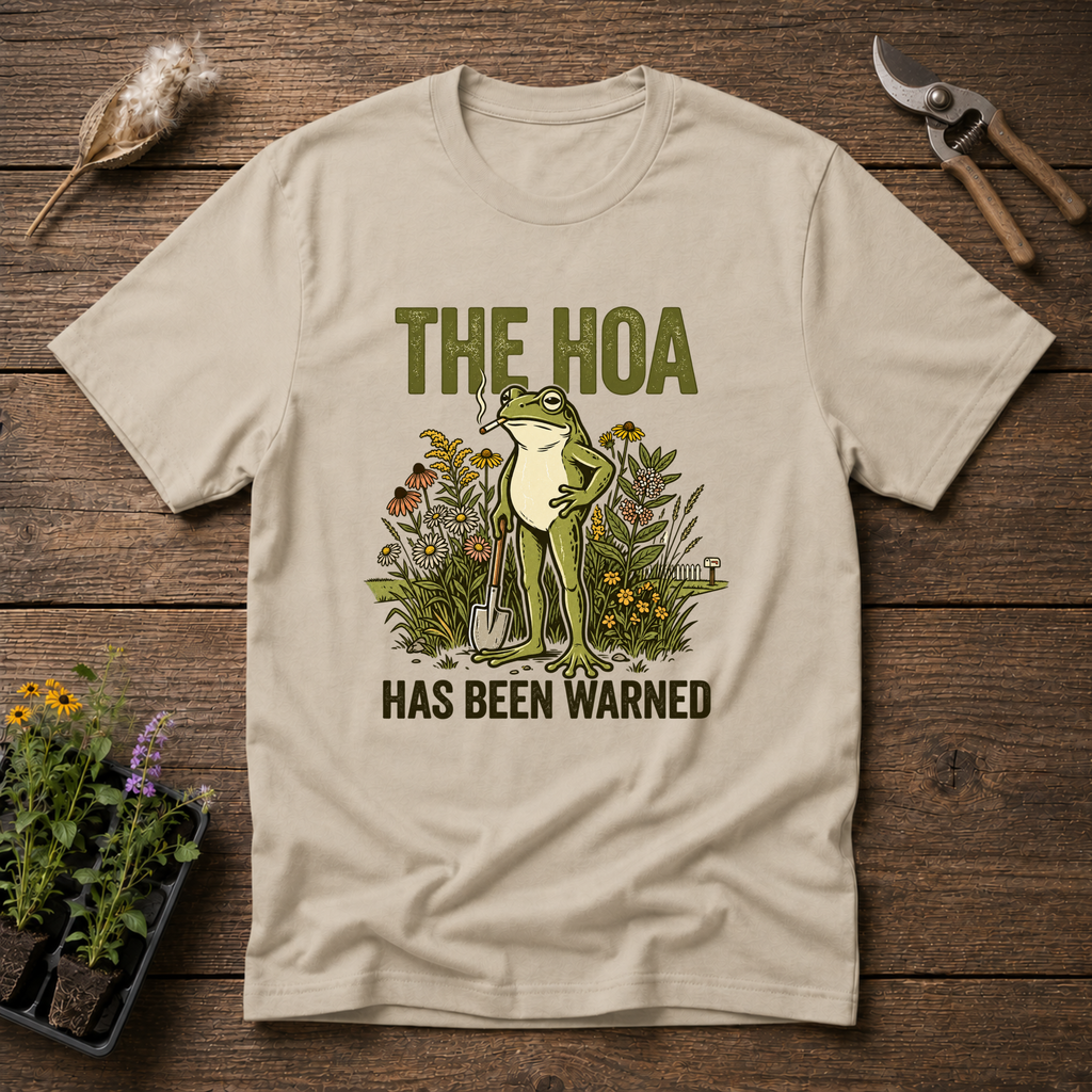 HOA Was Warned T-Shirt in Sand