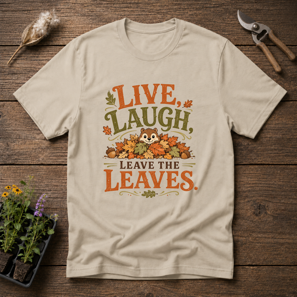 Leave The Leaves T-Shirt
