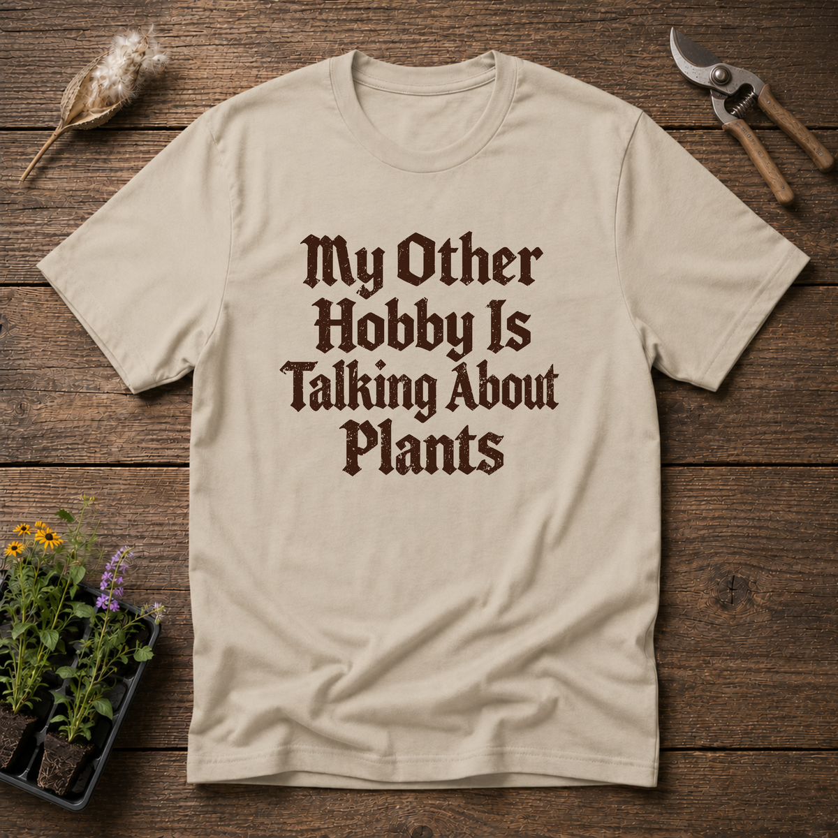 Talking About Plants T-Shirt in Sand