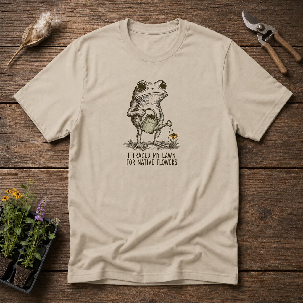 I Traded My Lawn For Native Flowers T-Shirt