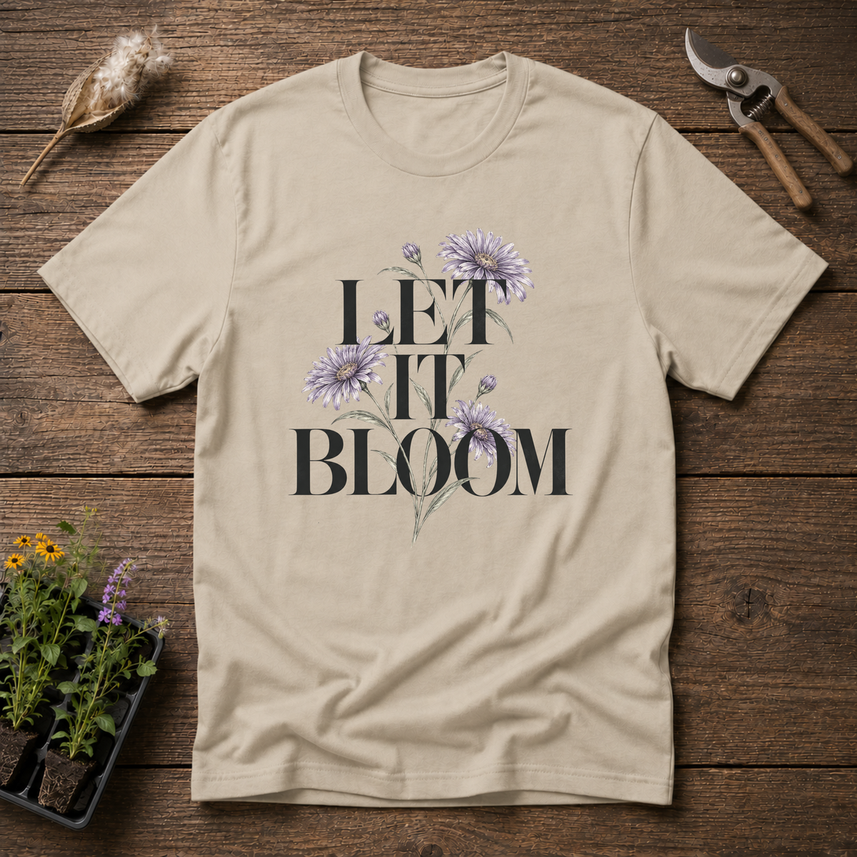 Let It Bloom T-Shirt