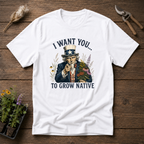 I Want You To Grow Native T-Shirt
