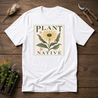 Plant Native T-Shirt