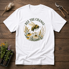 Bee The Change T-Shirt