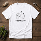 Spread Kindness Like Wildflowers T-Shirt
