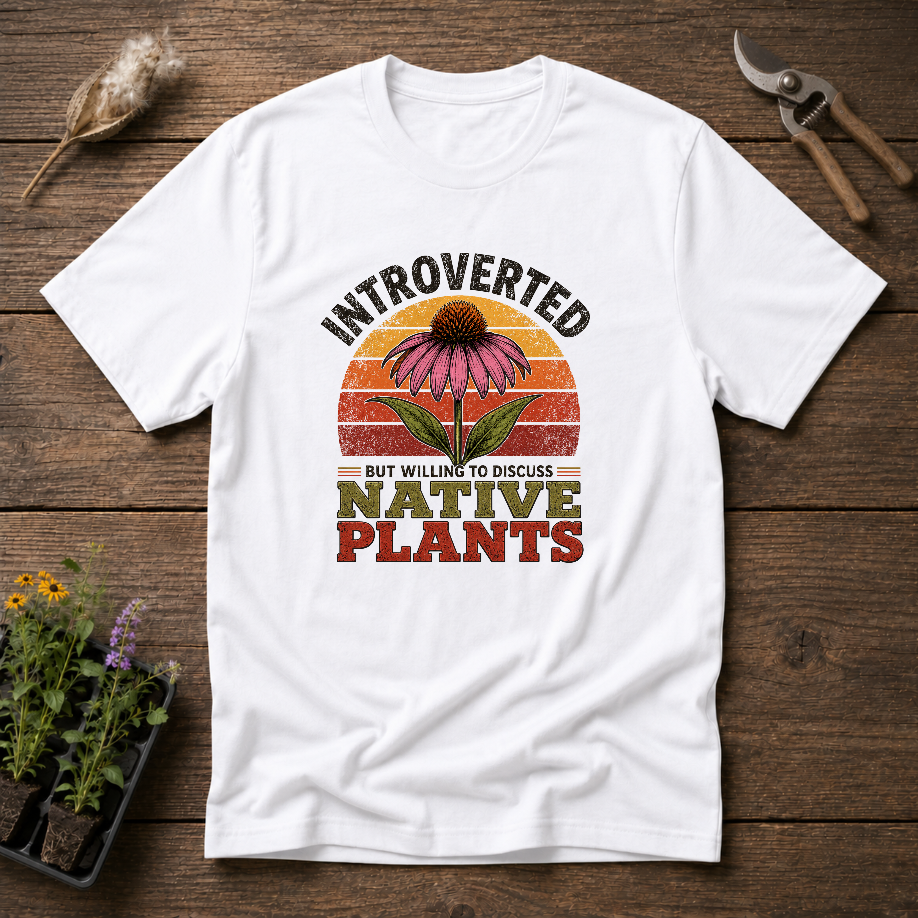 Introverted But Willing To Discuss Native Plants T-Shirt