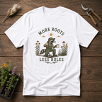 More Roots Less Rules T-Shirt