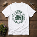 Certified Chaos Gardener T-Shirt