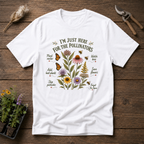 I'm Just Here For The Pollinators T-Shirt