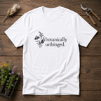 Botanically Unhinged T-Shirt