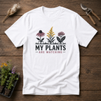 My Plants Are Watching T-Shirt