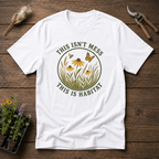 This Isn't Mess, This is Habitat T-Shirt